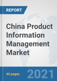 China Product Information Management (PIM) Market: Prospects, Trends Analysis, Market Size and Forecasts up to 2027- Product Image