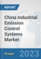 China Industrial Emission Control Systems Market: Prospects, Trends Analysis, Market Size and Forecasts up to 2030 - Product Thumbnail Image