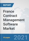 France Contract Management Software Market: Prospects, Trends Analysis, Market Size and Forecasts up to 2027- Product Image