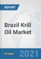 Brazil Krill Oil Market: Prospects, Trends Analysis, Market Size and Forecasts up to 2027 - Product Thumbnail Image