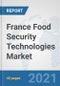 France Food Security Technologies Market: Prospects, Trends Analysis, Market Size and Forecasts up to 2027 - Product Thumbnail Image