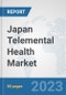 Japan Telemental Health Market: Prospects, Trends Analysis, Market Size and Forecasts up to 2030 - Product Thumbnail Image