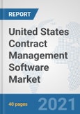 United States Contract Management Software Market: Prospects, Trends Analysis, Market Size and Forecasts up to 2027- Product Image