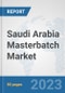 Saudi Arabia Masterbatch Market: Prospects, Trends Analysis, Market Size and Forecasts up to 2030 - Product Thumbnail Image