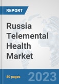 Russia Telemental Health Market: Prospects, Trends Analysis, Market Size and Forecasts up to 2030- Product Image
