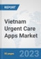 Vietnam Urgent Care Apps Market: Prospects, Trends Analysis, Market Size and Forecasts up to 2030 - Product Thumbnail Image