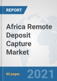 Africa Remote Deposit Capture Market: Prospects, Trends Analysis, Market Size and Forecasts up to 2027- Product Image