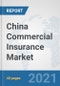 China Commercial Insurance Market: Prospects, Trends Analysis, Market Size and Forecasts up to 2027 - Product Thumbnail Image