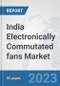 India Electronically Commutated (EC) fans Market: Prospects, Trends Analysis, Market Size and Forecasts up to 2030 - Product Image