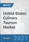 United States Culinary Tourism Market: Prospects, Trends Analysis, Market Size and Forecasts up to 2027 - Product Image
