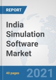 India Simulation Software Market: Prospects, Trends Analysis, Market Size and Forecasts up to 2027- Product Image