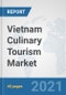 Vietnam Culinary Tourism Market: Prospects, Trends Analysis, Market Size and Forecasts up to 2027 - Product Thumbnail Image
