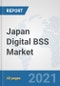 Japan Digital BSS Market: Prospects, Trends Analysis, Market Size and Forecasts up to 2027 - Product Thumbnail Image
