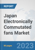 Japan Electronically Commutated (EC) fans Market: Prospects, Trends Analysis, Market Size and Forecasts up to 2030- Product Image