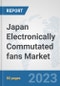 Japan Electronically Commutated (EC) fans Market: Prospects, Trends Analysis, Market Size and Forecasts up to 2030 - Product Thumbnail Image