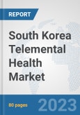 South Korea Telemental Health Market: Prospects, Trends Analysis, Market Size and Forecasts up to 2030- Product Image