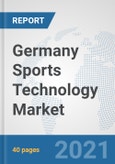 Germany Sports Technology Market: Prospects, Trends Analysis, Market Size and Forecasts up to 2027- Product Image