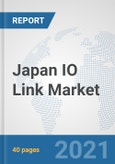 Japan IO Link Market: Prospects, Trends Analysis, Market Size and Forecasts up to 2027- Product Image