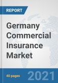 Germany Commercial Insurance Market: Prospects, Trends Analysis, Market Size and Forecasts up to 2027- Product Image