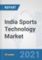 India Sports Technology Market: Prospects, Trends Analysis, Market Size and Forecasts up to 2027 - Product Thumbnail Image