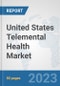 United States Telemental Health Market: Prospects, Trends Analysis, Market Size and Forecasts up to 2030 - Product Thumbnail Image
