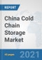 China Cold Chain Storage Market: Prospects, Trends Analysis, Market Size and Forecasts up to 2027 - Product Thumbnail Image
