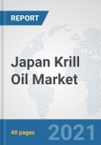 Japan Krill Oil Market: Prospects, Trends Analysis, Market Size and Forecasts up to 2027- Product Image