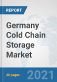 Germany Cold Chain Storage Market: Prospects, Trends Analysis, Market Size and Forecasts up to 2027- Product Image