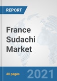 France Sudachi Market: Prospects, Trends Analysis, Market Size and Forecasts up to 2027- Product Image