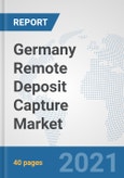 Germany Remote Deposit Capture Market: Prospects, Trends Analysis, Market Size and Forecasts up to 2027- Product Image