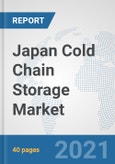 Japan Cold Chain Storage Market: Prospects, Trends Analysis, Market Size and Forecasts up to 2027- Product Image