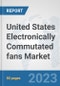 United States Electronically Commutated (EC) fans Market: Prospects, Trends Analysis, Market Size and Forecasts up to 2030 - Product Thumbnail Image