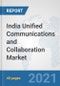 India Unified Communications and Collaboration Market: Prospects, Trends Analysis, Market Size and Forecasts up to 2027 - Product Thumbnail Image