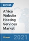 Africa Website Hosting Services Market: Prospects, Trends Analysis, Market Size and Forecasts up to 2027 - Product Thumbnail Image