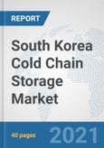 South Korea Cold Chain Storage Market: Prospects, Trends Analysis, Market Size and Forecasts up to 2027- Product Image