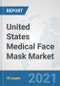 United States Medical Face Mask Market: Prospects, Trends Analysis, Market Size and Forecasts up to 2027 - Product Thumbnail Image