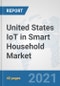 United States IoT in Smart Household Market: Prospects, Trends Analysis, Market Size and Forecasts up to 2027 - Product Thumbnail Image