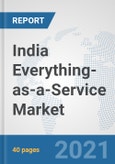 India Everything-as-a-Service (XaaS) Market: Prospects, Trends Analysis, Market Size and Forecasts up to 2027- Product Image