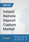 Ireland Remote Deposit Capture Market: Prospects, Trends Analysis, Market Size and Forecasts up to 2027 - Product Thumbnail Image