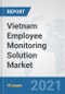 Vietnam Employee Monitoring Solution Market: Prospects, Trends Analysis, Market Size and Forecasts up to 2027 - Product Thumbnail Image