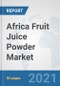 Africa Fruit Juice Powder Market: Prospects, Trends Analysis, Market Size and Forecasts up to 2027 - Product Thumbnail Image