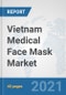 Vietnam Medical Face Mask Market: Prospects, Trends Analysis, Market Size and Forecasts up to 2027 - Product Thumbnail Image