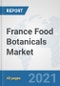 France Food Botanicals Market: Prospects, Trends Analysis, Market Size and Forecasts up to 2027 - Product Thumbnail Image