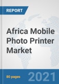 Africa Mobile Photo Printer Market: Prospects, Trends Analysis, Market Size and Forecasts up to 2027- Product Image
