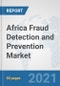 Africa Fraud Detection and Prevention Market: Prospects, Trends Analysis, Market Size and Forecasts up to 2027 - Product Thumbnail Image