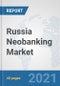 Russia Neobanking Market: Prospects, Trends Analysis, Market Size and Forecasts up to 2027 - Product Thumbnail Image