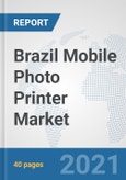Brazil Mobile Photo Printer Market: Prospects, Trends Analysis, Market Size and Forecasts up to 2027- Product Image