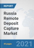 Russia Remote Deposit Capture Market: Prospects, Trends Analysis, Market Size and Forecasts up to 2027- Product Image