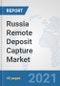 Russia Remote Deposit Capture Market: Prospects, Trends Analysis, Market Size and Forecasts up to 2027 - Product Thumbnail Image