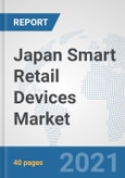 Japan Smart Retail Devices Market: Prospects, Trends Analysis, Market Size and Forecasts up to 2027- Product Image
